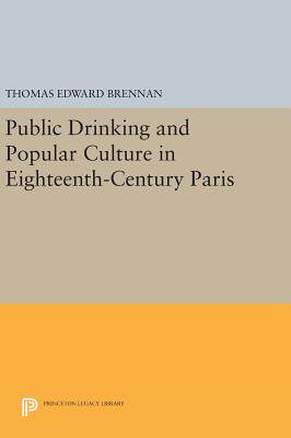 【预订】Public Drinking and Popular Culture in Eighteenth-Century Paris