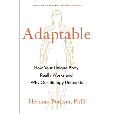预订 Adaptable: How Your Unique Body Really Works and Why Our Biology Unites Us: 9780593539309