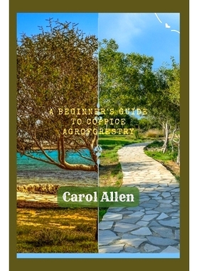 预订 A Beginner’s Guide To Coppice Agroforestry: 9798329317794