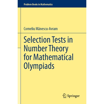 预订 Selection Tests in Number Theory for Mathematical Olympiads 9783031597442