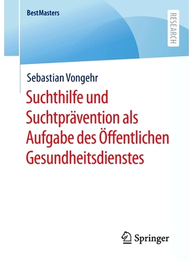 预订 Suchthilfe und Suchtprävention als Aufgabe des Öffentlichen Gesundheitsdienstes: 9783658373818