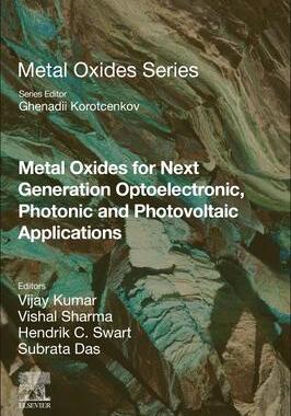 [预订]Metal Oxides for Next-Generation Optoelectronic, Photonic, and Photovoltaic Applications 9780323991438