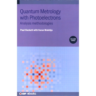 预订 Quantum Metrology with Photoelectrons, Volume 3: Analysis methodologies
