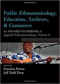 【预售】Public Ethnomusicology, Education, Archives, & Commerce: An Oxford Handbook of Applied Ethnomusicology, Vo...