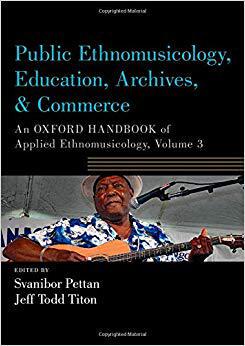 【预售】Public Ethnomusicology, Education, Archives, & Commerce: An Oxford Handbook of Applied Ethnomusicology, Vo...