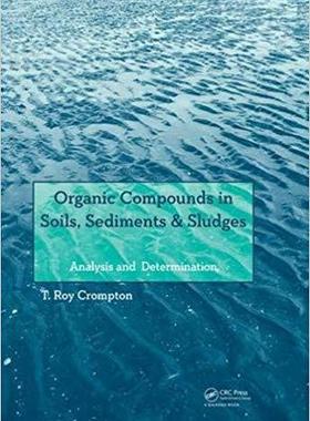 【预售】Organic Compounds in Soils, Sediments & Sludges