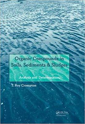 【预售】Organic Compounds in Soils, Sediments & Sludges