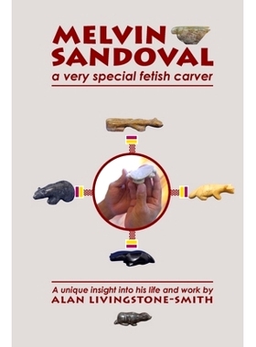 预订 Melvin Sandoval: a very special fetish carver: 9781508676522