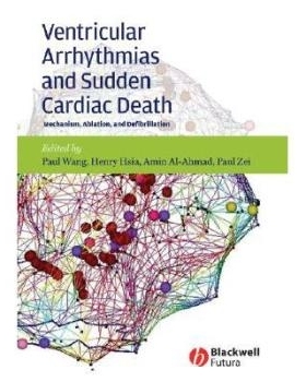 预订 Ventricular Arrhythmias And Sudden Cardiac Death - Mechanism, Ablation And Defibrillation 心律失常与心脏猝死：机制