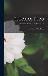 part 9781014055668 Botany Fieldiana. Flora Peru; 预订