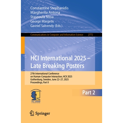 预订 HCI International 2025 – Late Breaking Papers 27th International Conference on Human-Computer Interaction, HCII 20