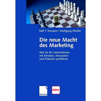 预订 Die neue Macht des Marketing: Wie Sie Ihr Unternehmen mit Emotion, Innovation und Präzision profilieren: 978365803