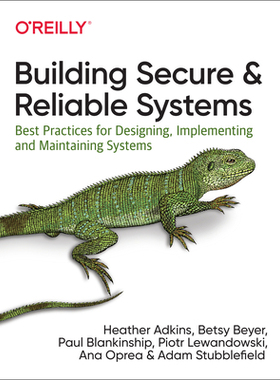 现货Building Secure and Reliable Systems: Best Practices for Designing, Implementing, and Maintaining Systems