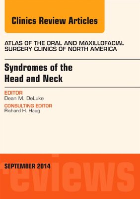 【预订】Syndromes of the Head and Neck, An Issue of Atlas of the Oral & Maxillofacial Surgery Clinics