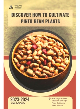 预订 Discover How to Cultivate Pinto Bean Plants: Guide and overview: 9798871391389