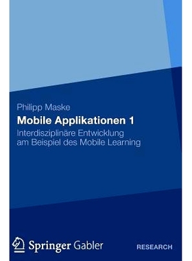 预订 Mobile Applikationen 1: Interdisziplinäre Entwicklung am Beispiel des Mobile Learning: 9783834936493