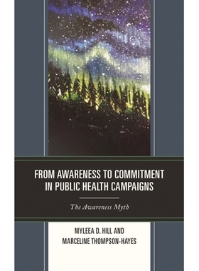 预订 From Awareness to Commitment in Public Health Campaigns: The Awareness Myth 从公共卫生运动的意识到承诺：意识神话: 9