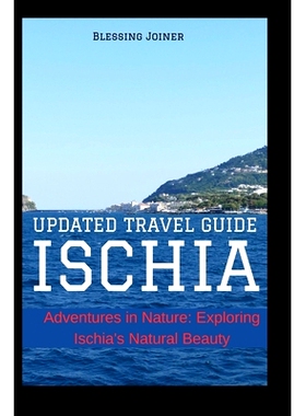 预订 Ischia: UPDATED TRAVEL GUIDE: Adventures in Nature: Exploring Ischia’s Natural Beauty: 9798860711907
