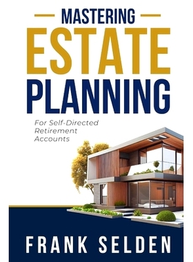 预订 Mastering Estate Planning: For Self-Directed Retirement Accounts: 9798869270887