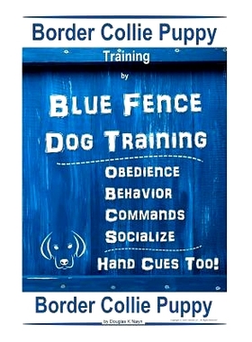 预订 Border Collie Puppy Training By Blue Fence Dog Training Obedience - Commands Behavior - Socialize Hand Cues Too! Bo