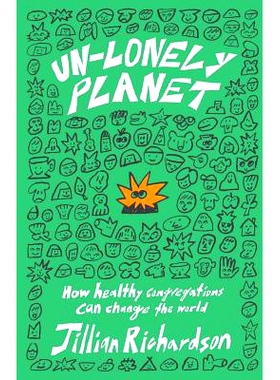 预订 Un-Lonely Planet: How Healthy Congregations Can Change the World: 9781641372602