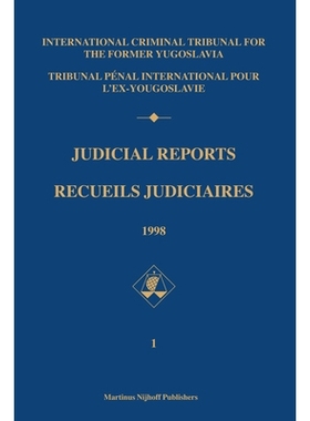 预订 Judicial Reports / Recueils judiciaires, 1998 (2 vols): (Volumes I and II) 前南斯拉夫问题国际刑事法庭司法报告,1998