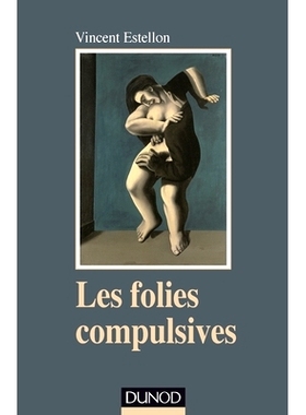 预订 La folie compulsionnelle : des rituels obsessionnels aux agirs limites 强迫性疯狂：从强迫性仪式到边缘行为: 97821005
