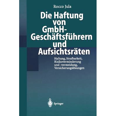预订 Die Haftung von GmbH-Geschäftsführern und Aufsichtsräten: Haftung, Strafbarkeit, Risikoverminderung und -vermeid