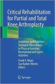 【预订】Critical Rehabilitation for Partial and Total Knee Arthroplasty 9783030870027