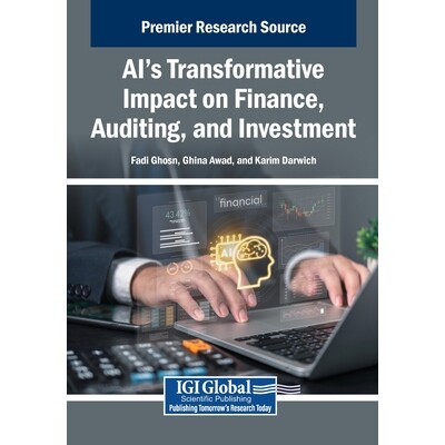 预订 AI’s Transformative Impact on Finance, Auditing, and Investment AI在金融、审计和投资领域的变革性影响: 979833730130