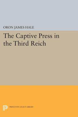 【预订】The Captive Press in the Third Reich