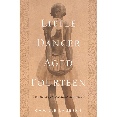 预订 Little Dancer Aged Fourteen: The True Story Behind Degas’s Masterpiece 14岁的小舞者：德加杰作的真实故事: 978159051
