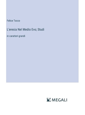 预订 L’eresia Nel Medio Evo; Studi: in caratteri grandi: 9783387084177