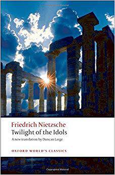 英文原版   偶像的黄昏（牛津世界经典）  Twilight of the Idols Oxford World's Classics