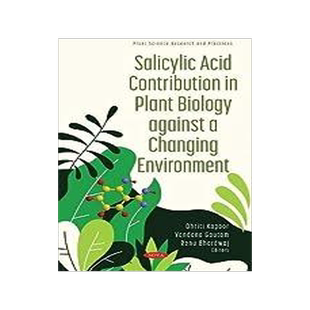 [预订]Salicylic Acid Contribution in Plant Biology against a Changing Environment 9781536191530