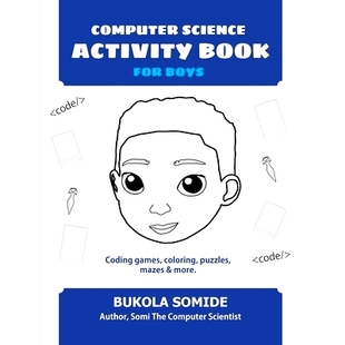 预订 Computer Science Activity Book for Boys: Coding games, coloring, puzzles, mazes & more: 9781732273436