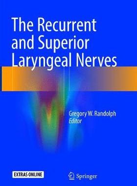 【预订】The Recurrent and Superior Laryngeal Nerves