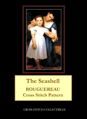 预订 The Seashell: Bouguereau Cross Stitch Pattern: 9781091412897