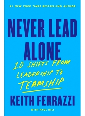 预订 Never Lead Alone: 10 Shifts from Leadership to Teamship: 9780063412576