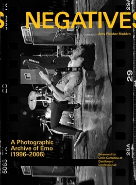 预订 Negatives: A Photographic Archive of Emo (1996-2006) 底片：情感情绪摄影档案（1996-2006）: 9781797220994