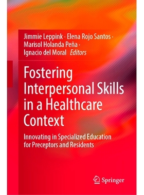 预订 Fostering Interpersonal Skills in a Healthcare Context: Innovating in Specialized Education for Preceptors and Resi