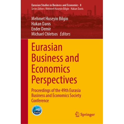 预订 Eurasian Business and Economics Perspectives: Proceedings of the 49th Eurasia Business and Economics Society Confer