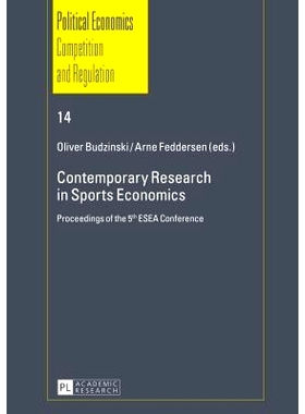 预订 Contemporary Research in Sports Economics: Proceedings of the 5 th  ESEA Conference 当代体育经济学研究：第5届ESEA会