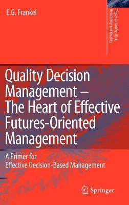 【预订】Quality Decision Management -The Heart of Effective Futures-Oriented Management