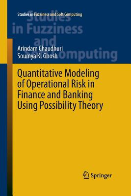 【预订】Quantitative Modeling of Operational Risk in Finance and Banking Using Possibility Theory