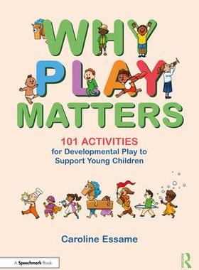 [预订]Why Play Matters: 101 Activities for Developmental Play to Support Young Children 9781032420707
