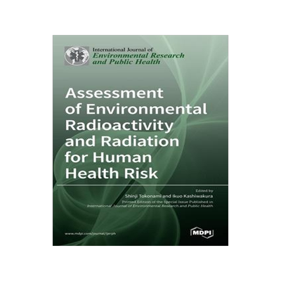 [预订]Assessment of Environmental Radioactivity and Radiation for Human Health Risk 9783036512259