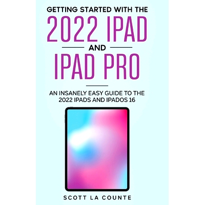 预订 Getting Started with the 2022 iPad and iPad Pro: An Insanely Easy Guide to the 2022 iPad and iPadOS 16: 97816291765