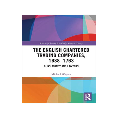 [预订]The English Chartered Trading Companies, 1688-1763 9781032401881