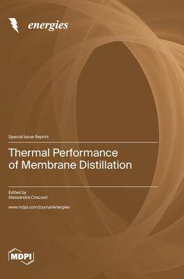 [预订]Thermal Performance of Membrane Distillation 9783036577685